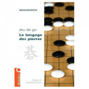 JEU DE GO "LE LANGAGE DES PIERRES"