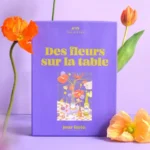 Des Fleurs sur la Table