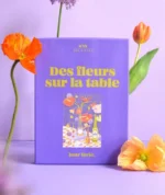 Des Fleurs sur la Table