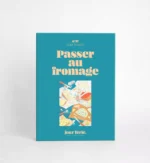Passer au Fromage